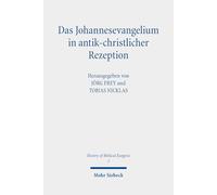 Das Johannesevangelium in antik-christlicher Rezeption: 7 (History of Biblical Exegesis)