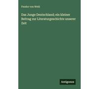 Das Junge Deutschland; ein kleiner Beitrag zur Literaturgeschichte unserer Zeit