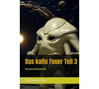 Das kalte Feuer Teil 3: Die neue Zwischenzeit