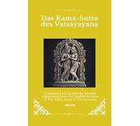 Das Kama-Sutra des Vatsayayana German Version of The Kama Sutra of Vatsyayana