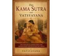 Das Kama Sutra von Vatsyayana