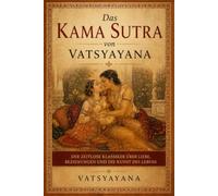 Das Kama Sutra von Vatsyayana