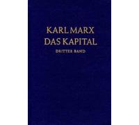 Das Kapital 3. Kritik der politischen Ökonomie: Der Gesamtprozess der kapitalistischen Produktion