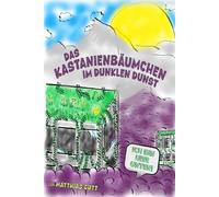 Das Kastanienbäumchen im dunklen Dunst