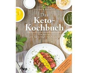Das Keto-Kochbuch: Die besten Low-Carb/High-Fat-Rezepte, Emmerich, Moore.
