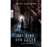 Das Kind der Lügen: Historischer Kriminalroman