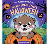 Das Klassentier-Malbuch: Unser Otter feiert Halloween: Malbuch für die Otterklasse in der Grundschule ab Klasse 1 (Klasssentier-Malbücher: Mit dem Otter durchs Jahr)