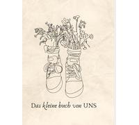 Das kleine Buch von UNS: ,Nur zusammen sind wir eins''