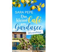 Das kleine Café am Gardasee: Zitronenküsse