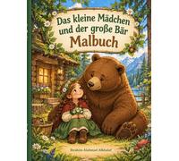 Das kleine Mädchen und der große Bär Malbuch