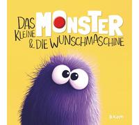 Das kleine Monster und die Wunschmaschine: Ein besonderes interaktives Kinderbuch über Mut, Neugier und Selbstliebe mit viel Humor ab 2 Jahren.