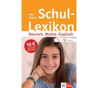 Das kleine Schul-Lexikon Deutsch, Mathe, Englisch 5.-10. Klasse: Typische Fehler in Deutsch, Mathematik und Englisch vermeiden