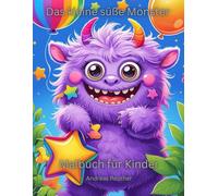 Das kleine süße Monster: Ein liebevolles Malbuch für Kinder ab 3 Jahren