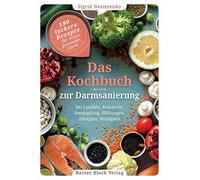 Das Kochbuch zur Darmsanierung: 190 leckere Rez, Nesterenko, Bloch.