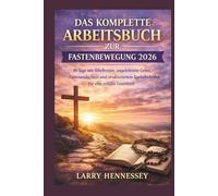 DAS KOMPLETTE ARBEITSBUCH ZUR FASTENBEWEGUNG 2026: 40 Tage mit Bibeltexten, angeleitetem Gebet, Fastenandachten und strukturiertem Tagebuchschreiben für eine erfüllte Fastenzeit