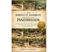 DAS KOMPLETTE HANDBUCH ZUR PFLEGE VON PANZERWELLEN: Ihr umfassender Leitfaden für die Einrichtung des Aquariums, die Ernährung, die Beschäftigung und die langfristige Gesundheit von Panzerwelsen.