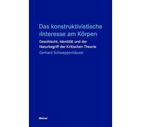 Das konstruktivistische 'Interesse am Körper': Geschlecht, Identität und der Naturbegriff der Kritischen Theorie