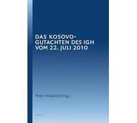 Das Kosovo-Gutachten des IGH vom 22. Juli 2010