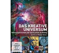 Das kreative Universum (Sonderausgabe): Naturwissenschaft und Spiritualität im Dialog