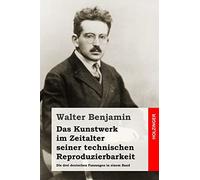 Das Kunstwerk im Zeitalter seiner technischen Reproduzierbarkeit: Die drei deutschen Fassungen in einem Band
