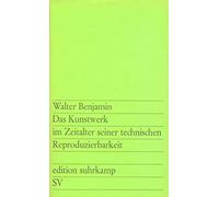 Das Kunstwerk im Zeitalter seiner technischen Reproduzierbarkeit: Drei Studien zur Kunstsoziologie