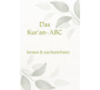 Das Kur'an ABC: lernen und nachzeichnen