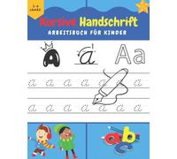 Das kursive Handschrift-Arbeitsbuch für Kinder im Alter von 3-6: Ein lustiges und fesselndes Kursbuch für Anfänger im Alter von 3-6 Jahren. Kursives ... zum Erlernen des Schreibens in Kursivschrift