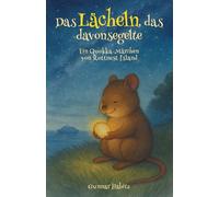 Das Lächeln, das davonsegelte: Ein Quokka-Märchen von Rottnest Island (Tales to Travel)