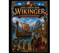 Das Leben der Wikinger - Das Malbuch für Erwachsene