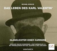 Das Leben des Karl Valentin: Schulte, Michael, Tl.4 : Glanzlichter einer Karriere, 1