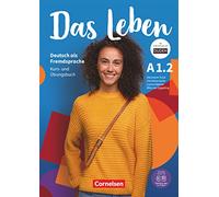 Das Leben * Deutsch als Fremdsprache - Allgemeine Ausgabe * A1.2: Teilband 2: Kurs- und Ubungsbuch A1.2 inkl PagePlayer-App