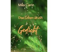 Das Leben ist ein Gedicht