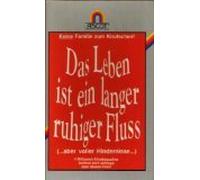 Das Leben ist ein langer ruhiger Fluss