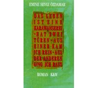 Das Leben ist eine Karawanserei hat zwei Türen aus einer kam ich rein aus der anderen ging ich raus