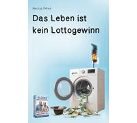 Das Leben ist kein Lottogewinn