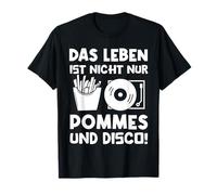 Das Leben ist Nicht nur Pommes und Disco - Funny Saying [German Language] T-Shirt