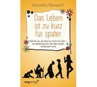 Das Leben ist zu kurz fur spater: Stell dir vor, Reinwarth.