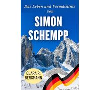 Das Leben und Vermächtnis von Simon Schempp: Triumphe, Prüfungen und die Entstehung einer deutschen Biathlon-Ikone (Inspirierende Geschichten von Wintersport-Champions)