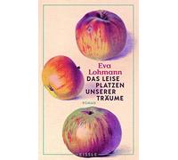 Das leise Platzen unserer Träume: Roman | Roman | Ein authentischer Roman über Liebe, Mutterschaft und das Neuerfinden von Lebensträumen 'Wie ein Gespräch mit der besten Freundin.' Süddeutsche Zeitung