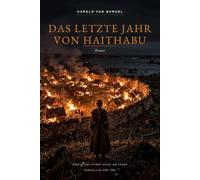 Das letzte Jahr von Haithabu: Roman