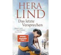 Das Letzte Versprechen: Roman nach einer wahren Geschichte | Der große neue Tatsachenroman der Nr.-1-Spiegel-Bestseller-Autorin | Ergreifend. Dramatisch. Berührend.