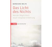 Das Licht des Nichts: Von der Möglichkeit neuer religiöser Erfahrung