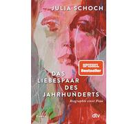 Das Liebespaar des Jahrhunderts: Roman (Biographie einer Frau, 2)