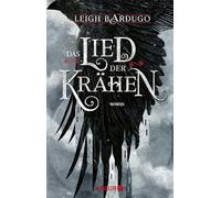 Leigh Bardugo – Das Lied der Krähen – Novel – Paperback
