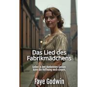 Das Lied des Fabrikmädchens (Die Sammlung Viktorianischer Liebesromane)