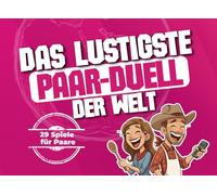 Das lustigste Paar-Duell der Welt: 29 kreative Challenges, witzige Fragen & Paar-Spiele für unvergessliche Date Nights und Wochenenden zu zweit
