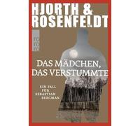 Das Mädchen, das verstummte: Ein Fall für Sebastian Bergman