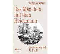 Das Madchen mit dem Heiermann: Growerden auf St. Pauli, Bogusz, Bogusz,.
