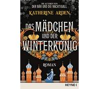 Das MAdchen und der WinterkAnig: Roman, Arden, Pfingstl 9783453320833 New.