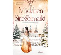 Das Madchen vom Striezelmarkt: Weihnachtsmarkt-Saga, Steinberg 9783404188703.